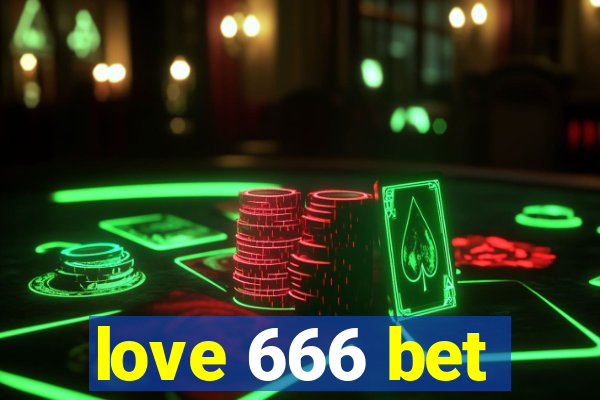 love 666 bet